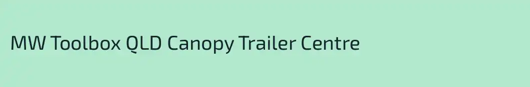 MW Toolbox QLD Canopy Trailer Centre